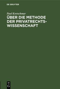Produktbild: &Uuml;ber die Methode der Privatrechtswissenschaft