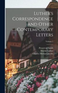 Produktbild: Luther's Correspondence and Other Contemporary Letters; Volume 1