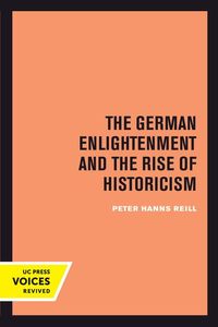 Produktbild: Reill, P: German Enlightenment and the Rise of Historicism
