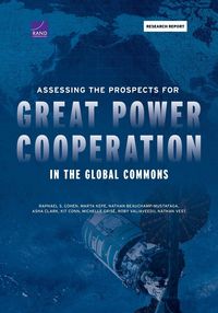 Produktbild: Assessing the Prospects for Great Power Cooperation in the Global Commons