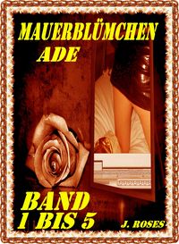 Produktbild: Mauerbl&uuml;mchen Ade; Band 1 Bis 5