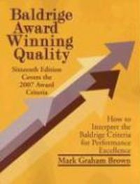 Produktbild: Baldrige Award Winning Quality: How to Interpret the Baldrige Criteria for Performance Excellence