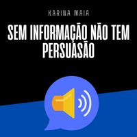 Produktbild: Sem informa&ccedil;&atilde;o n&atilde;o tem persuas&atilde;o