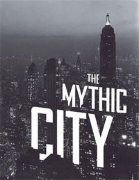 Produktbild: The Mythic City: Photographs of New York by Samuel H. Gottscho, 1925-1940