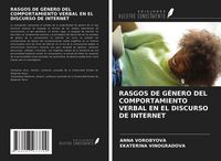 Produktbild: Rasgos De G&eacute;nero Del Comportamiento Verbal En El Discurso De Internet