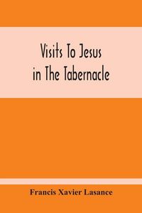 Produktbild: Visits To Jesus In The Tabernacle
