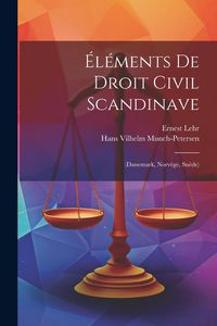 Produktbild: &Eacute;l&eacute;ments De Droit Civil Scandinave: (Danemark, Norv&egrave;ge, Su&egrave;de)