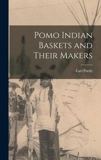 Produktbild: Pomo Indian Baskets and Their Makers