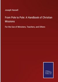 Produktbild: From Pole to Pole: A Handbook of Christian Missions