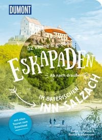 Produktbild: 52 kleine & gro&szlig;e Eskapaden im bayerischen Inn-Salzach