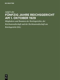 Produktbild: F&uuml;nfzig Jahre Reichsgericht am 1. Oktober 1929