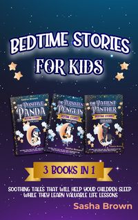 Produktbild: Bedtime stories for kids: 3 books in 1 Soothing tales that will help your children sleep while they learn valuable life lessons (Animal Stories: Value