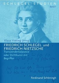 Produktbild: Friedrich Schlegel und Friedrich Nietzsche