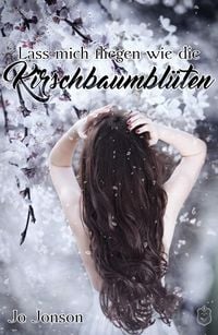 Produktbild: Lass mich fliegen wie die Kirschbaumbl&uuml;ten
