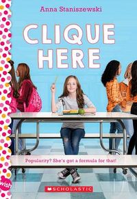 Produktbild: Staniszewski, A: Clique Here: A Wish Novel