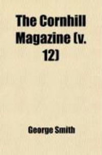 Produktbild: The Cornhill Magazine (Volume 12)