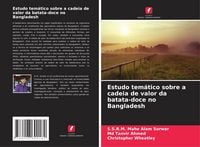 Produktbild: Estudo tem&aacute;tico sobre a cadeia de valor da batata-doce no Bangladesh