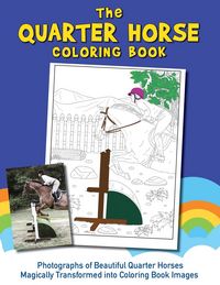 Produktbild: The Quarter Horse Coloring Book (Real Horses Coloring Book Series, Book 2)