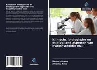 Produktbild: Klinische, biologische en etiologische aspecten van hypothyreo&iuml;die mali