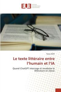 Produktbild: Le texte litt&eacute;raire entre l'humain et l'IA