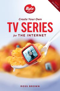 Produktbild: Create Your Own TV Series for the Internet-2nd edition