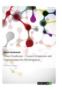 Produktbild: Down Syndrome - Causes, Symptoms and Opportunities for Development