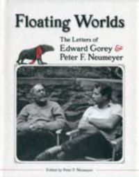 Bild vom Artikel Floating Worlds: The Letters of Edward Gorey & Peter F. Neumeyer vom Autor Edward Gorey
