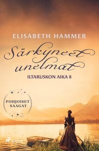 Produktbild: S&auml;rkyneet unelmat - Iltaruskon aika 8