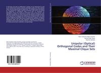 Produktbild: Unipolar (Optical) Orthogonal Codes and Their Maximal Clique Sets