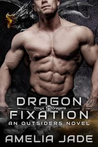 Produktbild: Dragon Fixation (Onyx Dragons, #1)