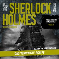 Produktbild: Sherlock Holmes: Das verwaiste Schiff (Neues aus der Baker Street, Folge 8)