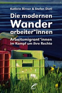 Produktbild: Die modernen Wanderarbeiter*innen