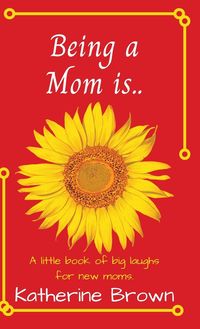Produktbild: Being a Mom is...