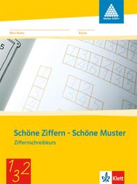 Programm mathe 2000. Schöne Ziffern - Schöne Muster. Ziffernschreibkurs. Neubearbeitung. Allgemeine Ausgabe Erich Chr. Wittmann