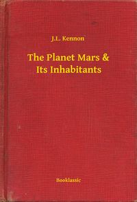 Produktbild: The Planet Mars & Its Inhabitants