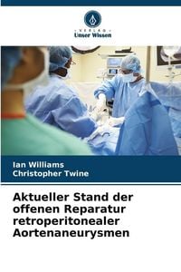 Produktbild: Aktueller Stand der offenen Reparatur retroperitonealer Aortenaneurysmen