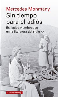 Produktbild: Sin tiempo para el adi&oacute;s : exiliados y emigrados en la literatura del siglo XX