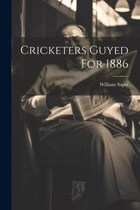 Produktbild: Cricketers Guyed For 1886