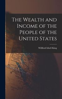 Produktbild: The Wealth and Income of the People of the United States