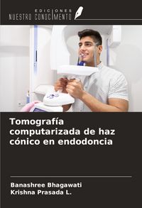 Produktbild: Tomograf&iacute;a computarizada de haz c&oacute;nico en endodoncia