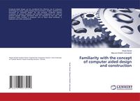 Produktbild: Familiarity with the concept of computer aided design and construction
