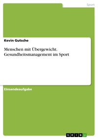 Produktbild: Menschen mit &Uuml;bergewicht. Gesundheitsmanagement im Sport