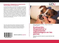 Produktbild: Evaluaci&oacute;n, diagn&oacute;stico y seguimiento odontol&oacute;gico en los perros