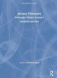 Produktbild: Baird, F: Philosophic Classics: Ancient Philosophy, Volume I