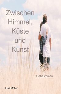 Produktbild: Zwischen Himmel, K&uuml;ste und Kunst