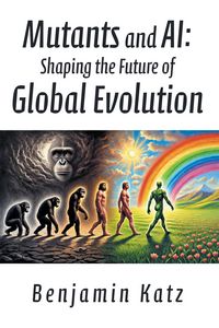 Produktbild: Mutants and AI: Shaping the Future of Global Evolution