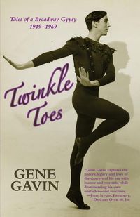 Produktbild: Twinkle Toes: Tales of a Broadway Gypsy 1949-1969