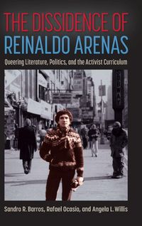 Produktbild: The Dissidence of Reinaldo Arenas