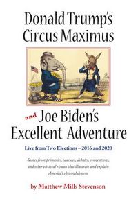 Produktbild: Donald Trump's Circus Maximus and Joe Biden's Excellent Adventure