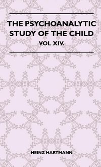 Produktbild: The Psychoanalytic Study Of The Child - Vol XIV.